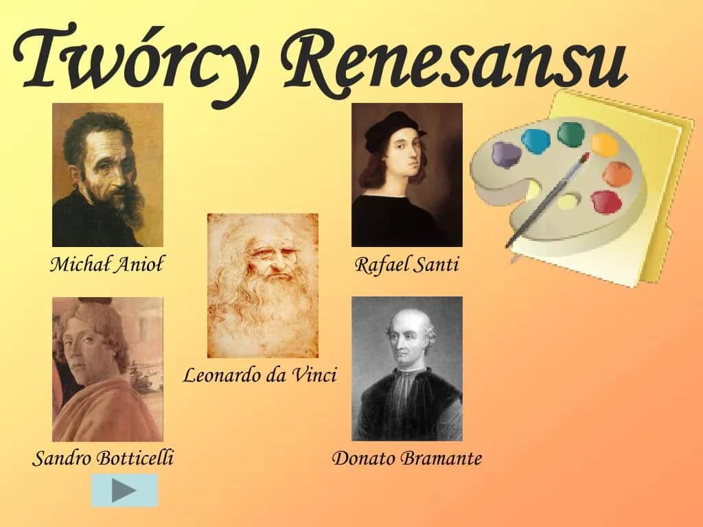 Twórcy renesansu: ich niezapomniane dzieła i wpływ na sztukę