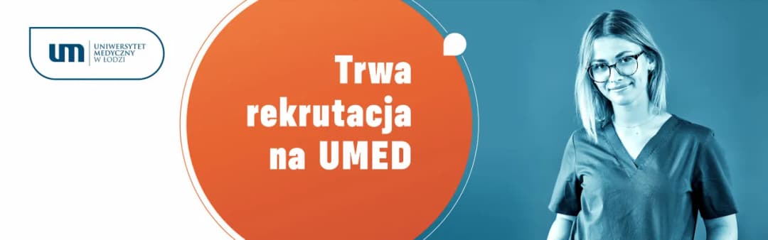 Rekrutacja na Uniwersytet Medyczny w Łodzi: uniknij najczęstszych błędów