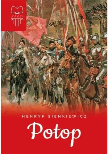 Dlaczego Potop jest powieścią historyczną? Odkryj jego tajemnice