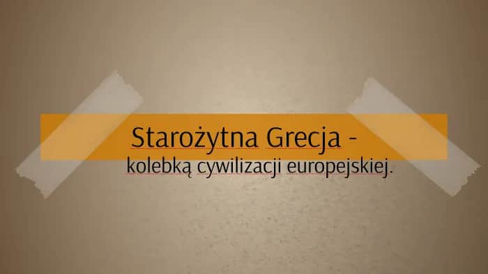 Grecja kolebką cywilizacji europejskiej: Jak wpłynęła na kulturę?
